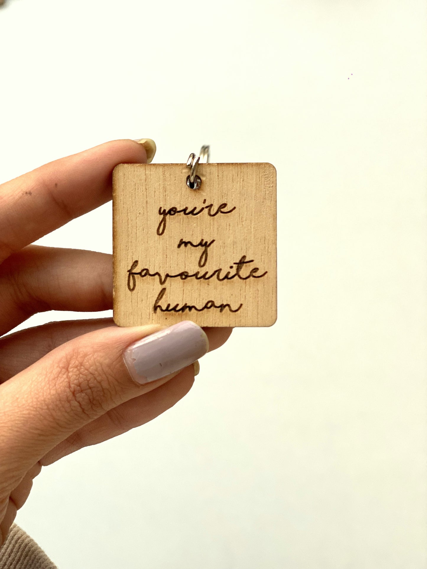 You're my favourite human Keychain