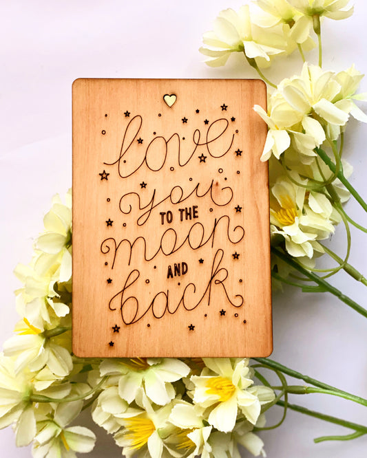 Love you to the moon and back Wooden Card