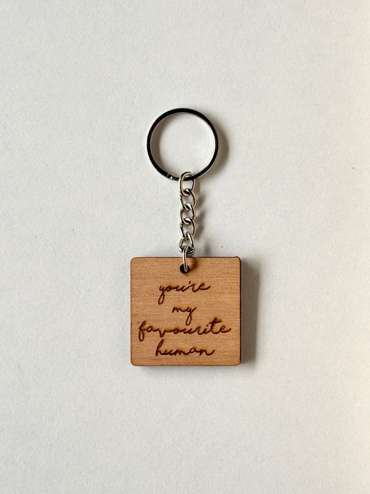 You're my favourite human Keychain