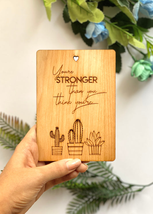 You're Stronger Wooden Card
