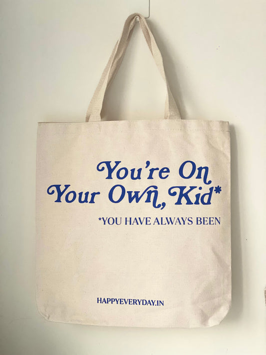 You're on your own kid Tote Bag