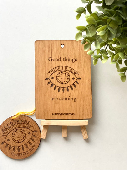 Good things are coming Wooden Card